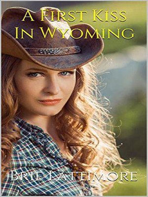 cover image of A First Kiss In Wyoming